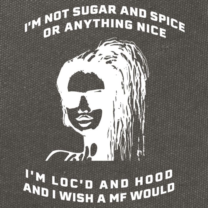 I'm Not Sugar And Spice Or Anything Nice I'm Loc'd And Hood Cotton Canvas Backpack