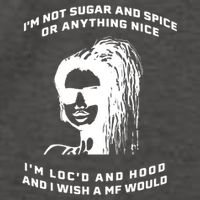 I'm Not Sugar And Spice Or Anything Nice I'm Loc'd And Hood Vector Backpack