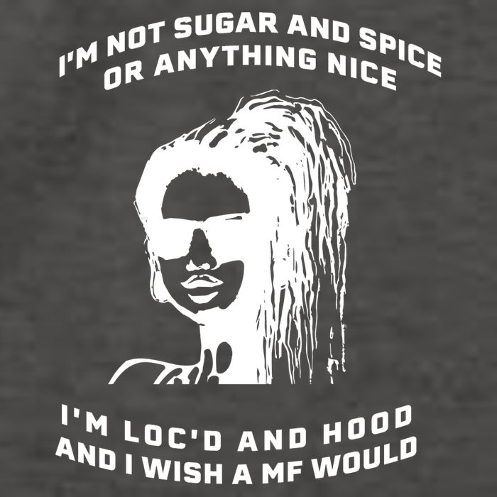 I'm Not Sugar And Spice Or Anything Nice I'm Loc'd And Hood Vector Backpack