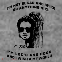 I'm Not Sugar And Spice Or Anything Nice I'm Loc'd And Hood Short Acrylic Beanie