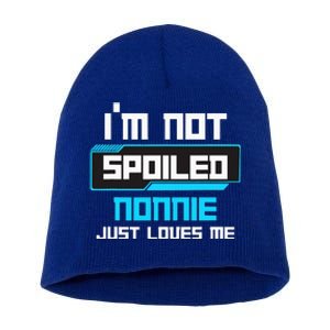 I'm Not Spoiled NONNIE Just Loves Me Funny Gaming Family  Short Acrylic Beanie