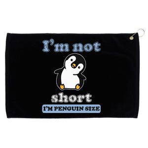 I’M Not Short I’M Penguin Size Funny Penguin Lover Fan Grommeted Golf Towel