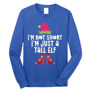 IM Not Short IM Just A Tall Elf Meaningful Gift Matching Christmas Meaningful Long Sleeve Shirt