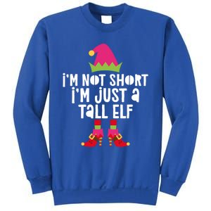 IM Not Short IM Just A Tall Elf Meaningful Gift Matching Christmas Meaningful Sweatshirt