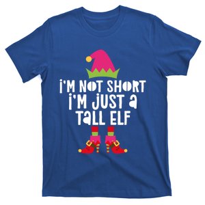 IM Not Short IM Just A Tall Elf Meaningful Gift Matching Christmas Meaningful T-Shirt