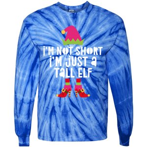 IM Not Short IM Just A Tall Elf Meaningful Gift Matching Christmas Meaningful Tie-Dye Long Sleeve Shirt