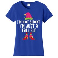 IM Not Short IM Just A Tall Elf Meaningful Gift Matching Christmas Meaningful Women's T-Shirt