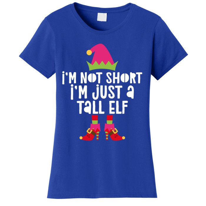 IM Not Short IM Just A Tall Elf Meaningful Gift Matching Christmas Meaningful Women's T-Shirt