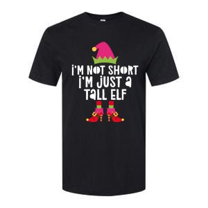 IM Not Short IM Just A Tall Elf Meaningful Gift Matching Christmas Meaningful Softstyle CVC T-Shirt