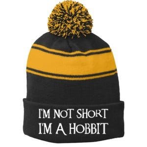 I'm Not Short, I'm A Hobbit Stripe Pom Pom Beanie