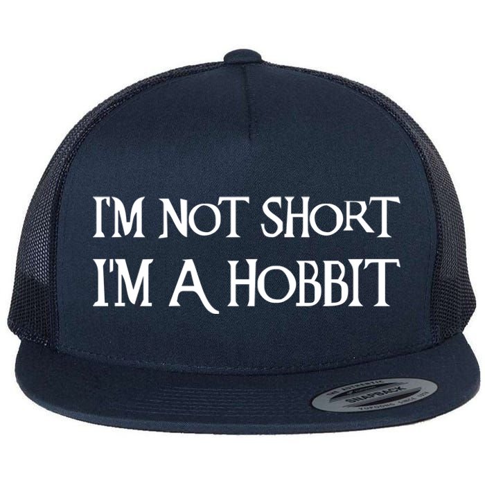 I'm Not Short, I'm A Hobbit Flat Bill Trucker Hat