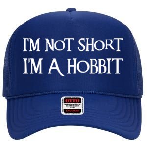 I'm Not Short, I'm A Hobbit High Crown Mesh Back Trucker Hat