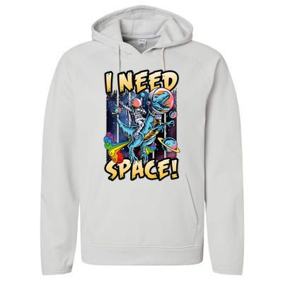 I Need Space Astronaut Riding A Blue Dinosaur In Space Performance Fleece Hoodie