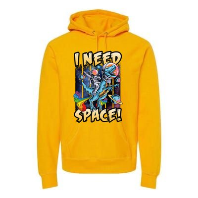 I Need Space Astronaut Riding A Blue Dinosaur In Space Premium Hoodie