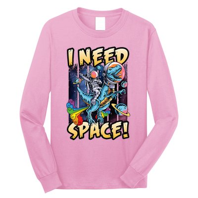 I Need Space Astronaut Riding A Blue Dinosaur In Space Long Sleeve Shirt