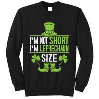 IM Not Short IM Leprechaun Size St. PatrickS Day Sweatshirt
