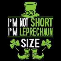IM Not Short IM Leprechaun Size St. PatrickS Day Drawstring Bag
