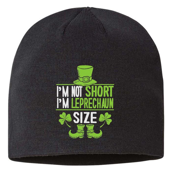 IM Not Short IM Leprechaun Size St. PatrickS Day Sustainable Beanie