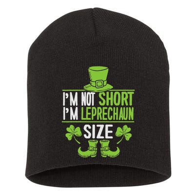 IM Not Short IM Leprechaun Size St. PatrickS Day Short Acrylic Beanie