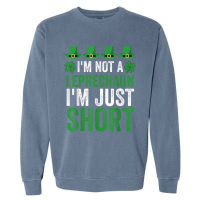 I'm Not Short I'm Leprechaun Size Happy St. Patrick's Day Garment-Dyed Sweatshirt