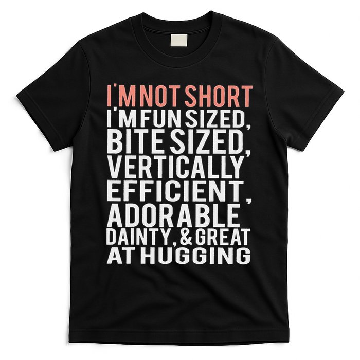 I'm Not Short I'm Fun Sized T-Shirt