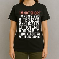 I'm Not Short I'm Fun Sized T-Shirt