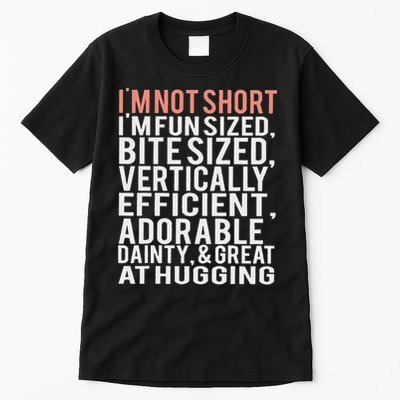 I'm Not Short I'm Fun Sized Tall T-Shirt