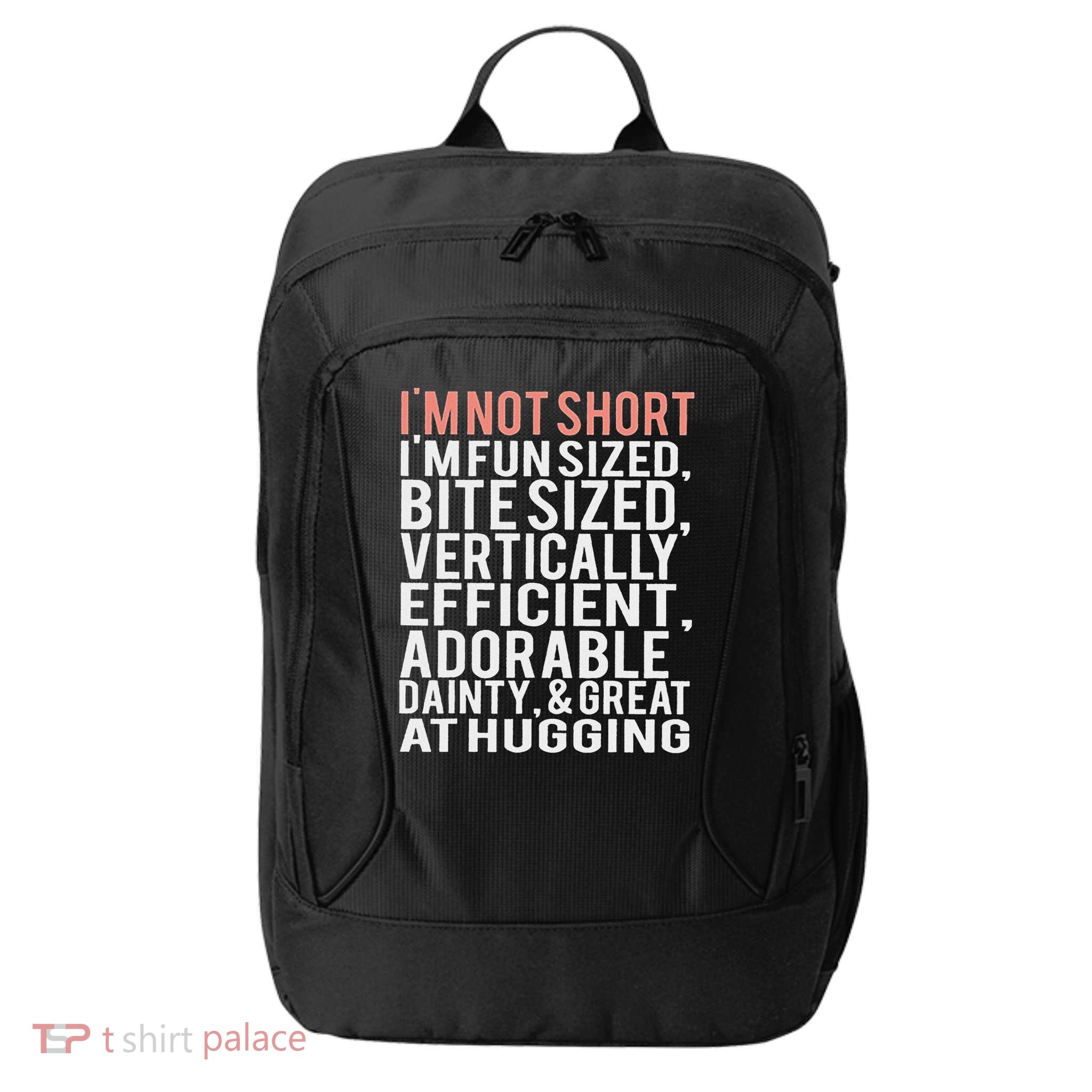 I'm Not Short I'm Fun Sized City Backpack