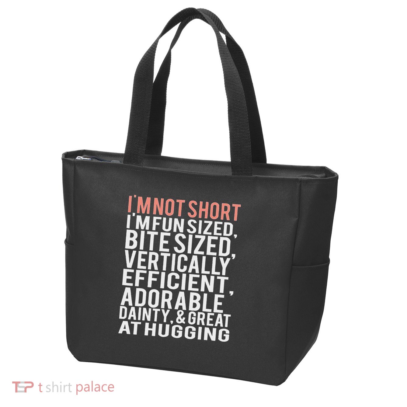 I'm Not Short I'm Fun Sized Zip Tote Bag