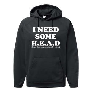 I Need Some Head Hugs Encouragement Devotion Performance Fleece Hoodie