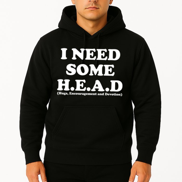 I Need Some Head Hugs Encouragement Devotion Hoodie