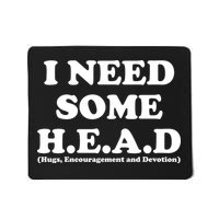 I Need Some Head Hugs Encouragement Devotion Mousepad