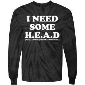 I Need Some Head Hugs Encouragement Devotion Tie-Dye Long Sleeve Shirt