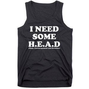 I Need Some Head Hugs Encouragement Devotion Tank Top