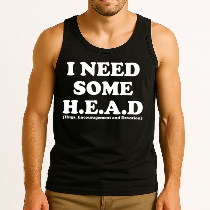 I Need Some Head Hugs Encouragement Devotion Tank Top