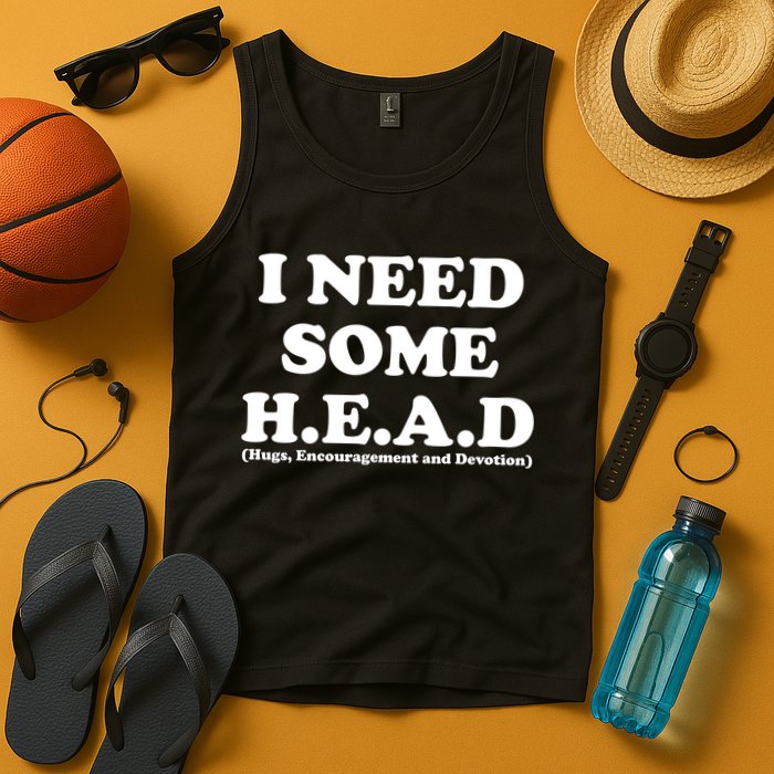 I Need Some Head Hugs Encouragement Devotion Tank Top