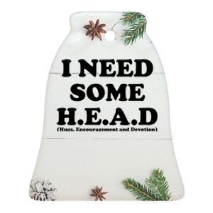 I Need Some Head Hugs Encouragement Devotion Ceramic Bell Ornament