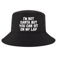Im Not Santa But You Can Sit On My Lap Funny Cool Comfort Performance Bucket Hat