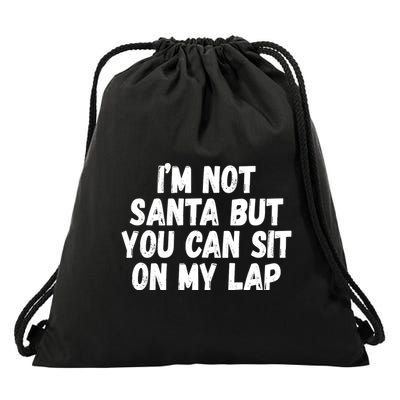 Im Not Santa But You Can Sit On My Lap Funny Drawstring Bag