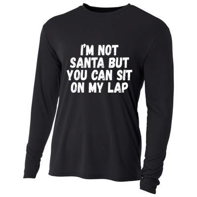 Im Not Santa But You Can Sit On My Lap Funny Cooling Performance Long Sleeve Crew