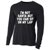 Im Not Santa But You Can Sit On My Lap Funny Cooling Performance Long Sleeve Crew