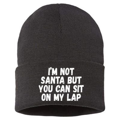 Im Not Santa But You Can Sit On My Lap Funny Sustainable Knit Beanie