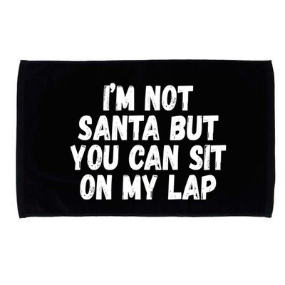 Im Not Santa But You Can Sit On My Lap Funny Microfiber Hand Towel