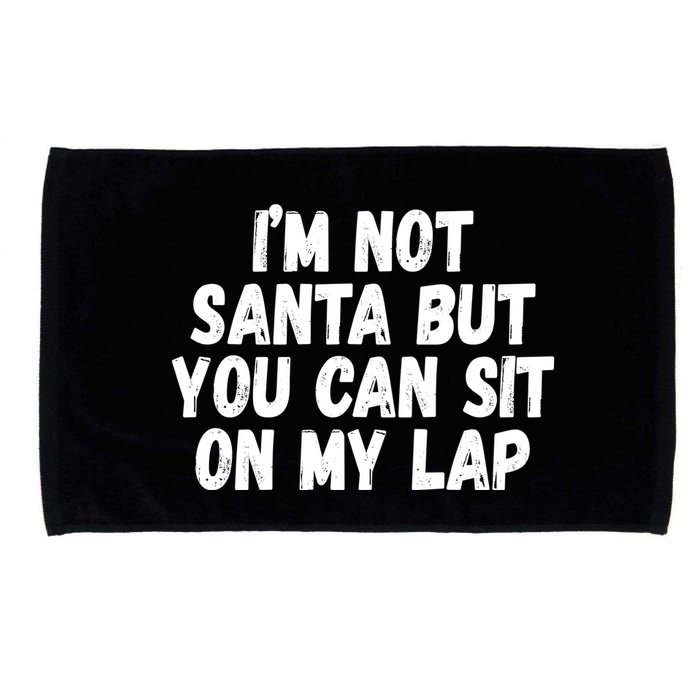 Im Not Santa But You Can Sit On My Lap Funny Microfiber Hand Towel