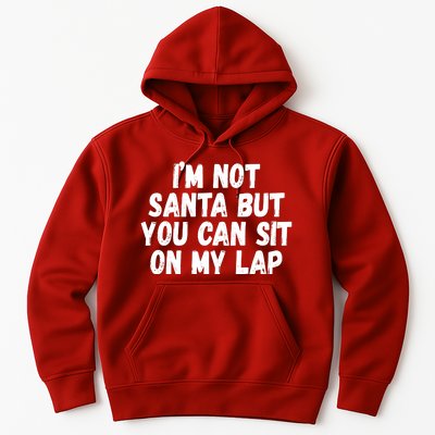 Im Not Santa But You Can Sit On My Lap Funny Hoodie