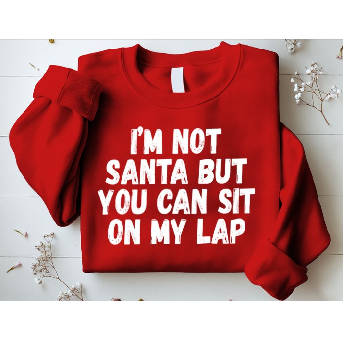 Im Not Santa But You Can Sit On My Lap Funny Sweatshirt