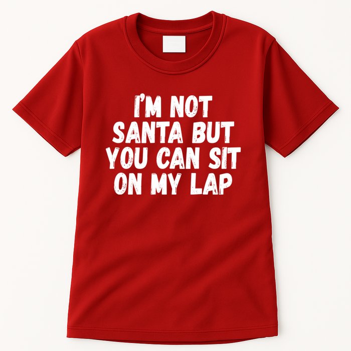 Im Not Santa But You Can Sit On My Lap Funny Tall T-Shirt