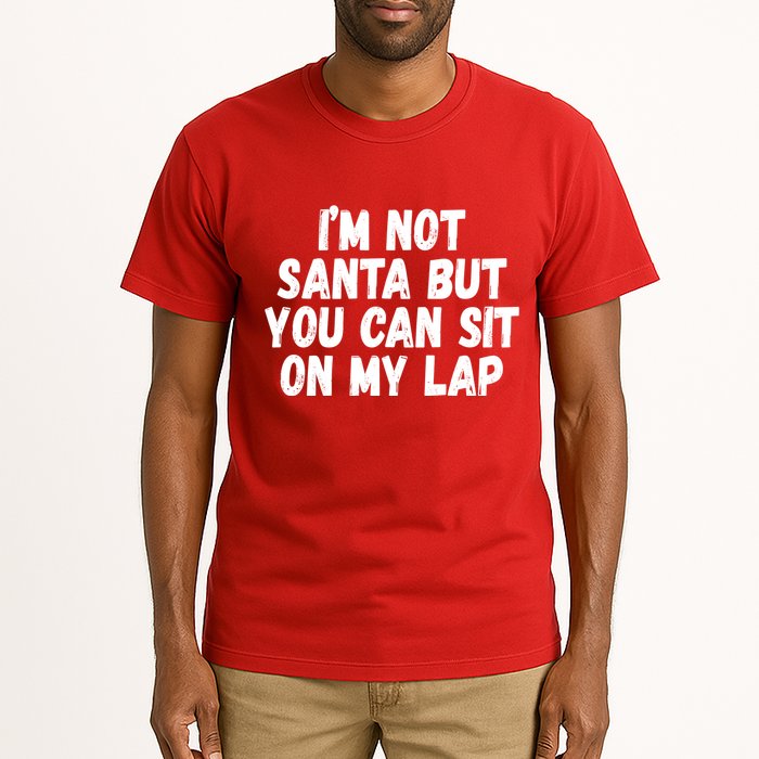 Im Not Santa But You Can Sit On My Lap Funny Tall T-Shirt