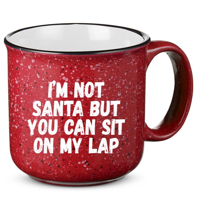 Im Not Santa But You Can Sit On My Lap Funny 15oz Campfire Ceramic Mug