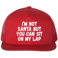 Im Not Santa But You Can Sit On My Lap Funny Flatbill Hat